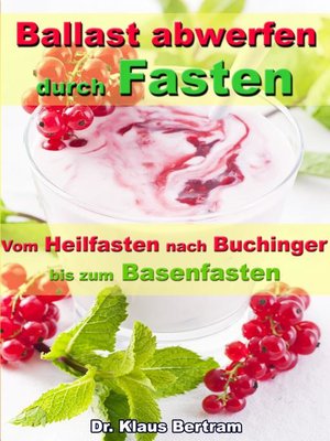 cover image of Ballast abwerfen durch Fasten – Vom Heilfasten nach Buchinger bis zum Basenfasten